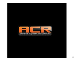 Acr Concrete And Asphalt Construction Inc