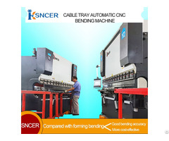 80t2500 Sncer Cable Tray Automatic Cnc Bending Machine