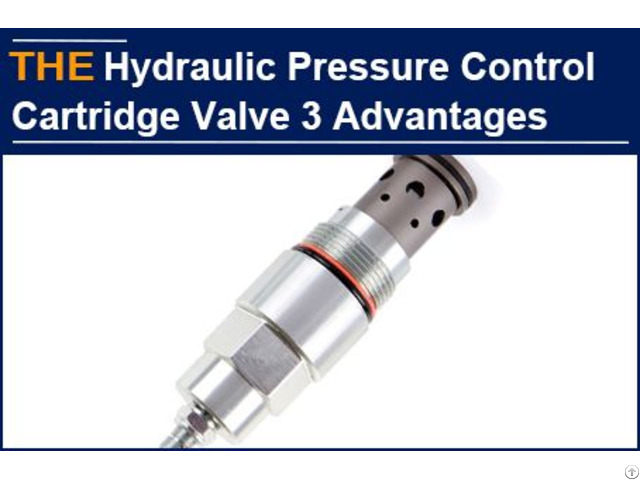 Hydraulic Pressure Control Cartridge Valve 3 Advantages