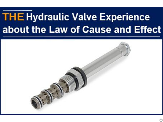 Hydraulic Valve Experience About The Law Of Cause And Effect