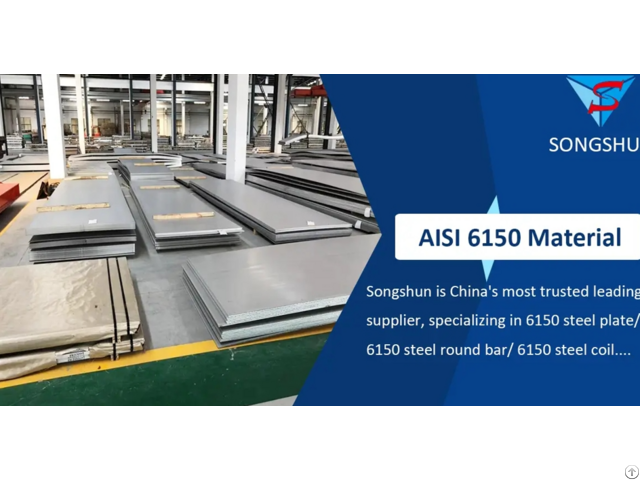Outstanding 6150 Steel Plates Chemical Composition Characteristics Analysis