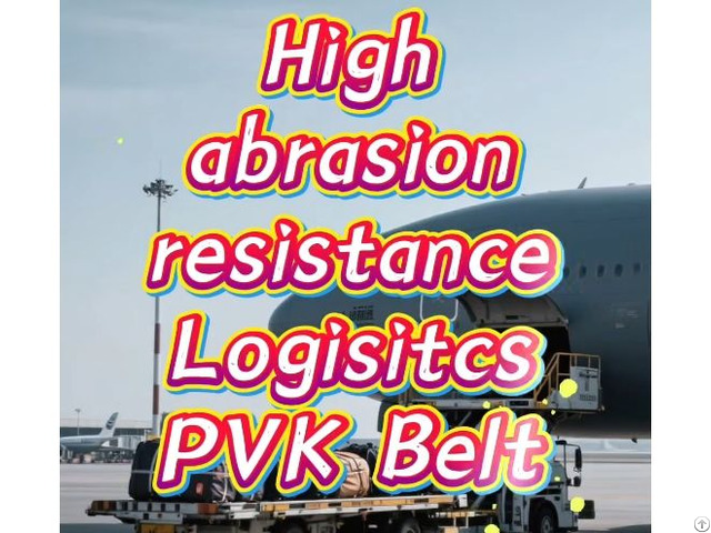 High Abrasion Resistance Logisitcs Pvk Belt