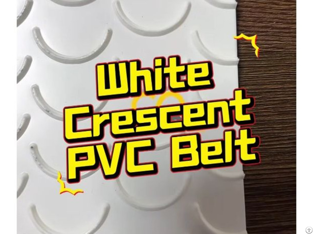 White Crescent Pvc Conveyor Belt