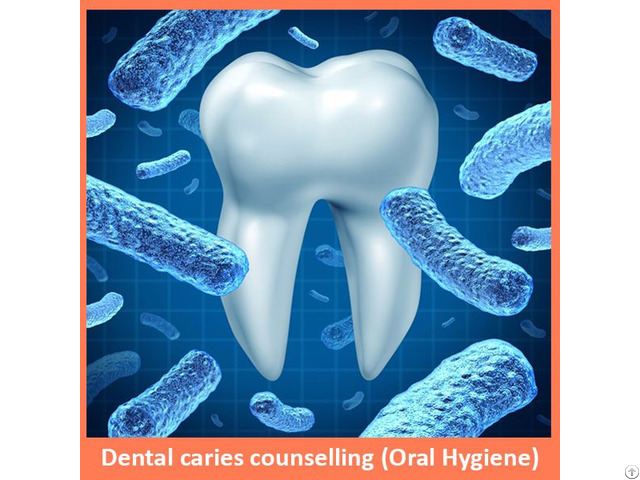 Dental Caries Counselling Oral Hygiene