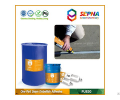 Single Component Polyurethane Seam Embellish Adhesive Pu830